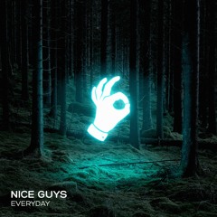 Nice Guys - Everyday