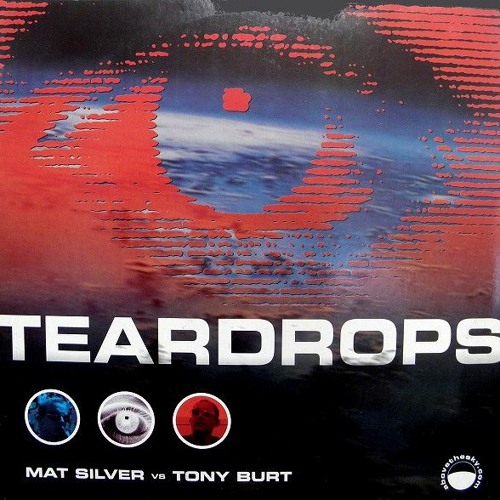 Mat Silver & Tony Burt - Teardrops (S.H.O.K.K. Rmx)