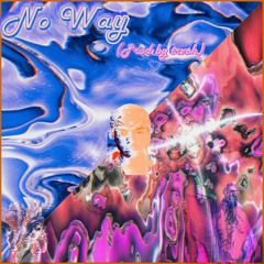 No Way (prod.trvsh)