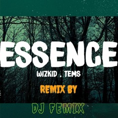 Wizkid, Tems -  Essence Remix 120 BPM D Min x DJ Femix