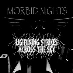 Lightning Strikes Across The Sky -  Morbid Nights