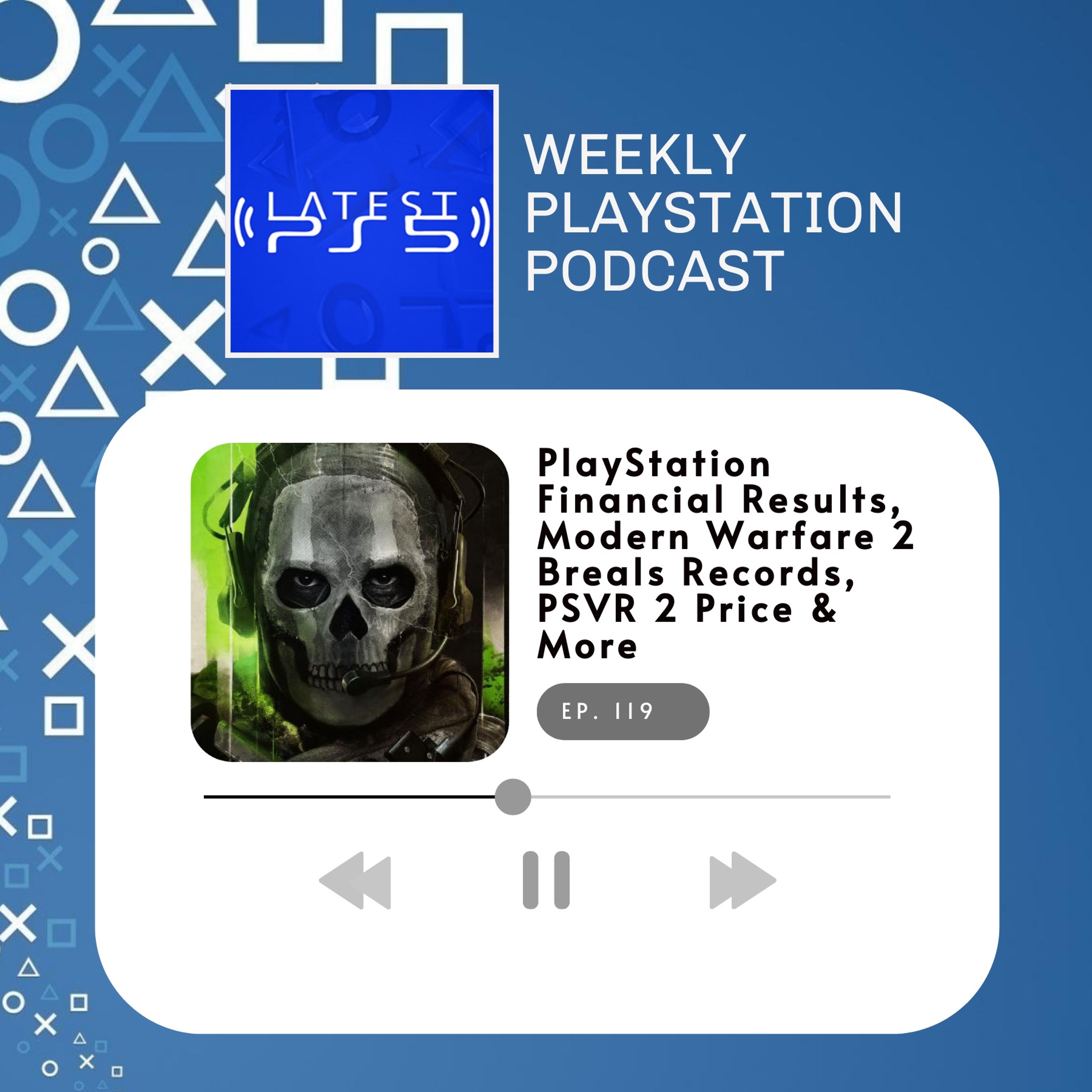 PlayStation Financials, Modern Warfare 2 Breaks Records, PSVR 2 Release & Price - ep 119 episode artwork