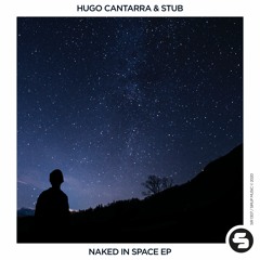 Hugo Cantarra & Stub - Naked in Space