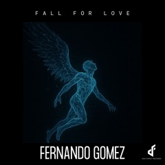 Fernando Gomez - FALL  FOR LOVE.wav