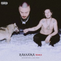 HesamTiem x Gio Pika - RAHNAMA (Remix)