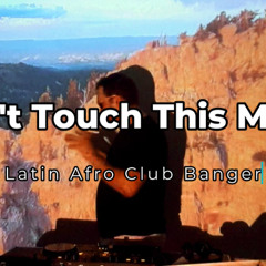 Don't Touch This Music – Latin Afro Club Banger (Bad Bunny, Daddy Yankee, Karol G, Nicky Jam Mix)