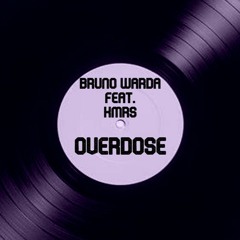 Bruno Warda Feat. KMRS - Overdose