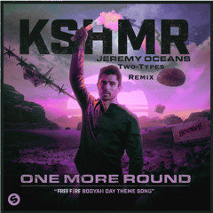 KSHMR & Jeremy Oceans - One More Round (Two-Types Remix)