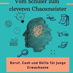 ⬇️ LESEN PDF Vom Schüler zum cleveren Chaosmeister Full Online