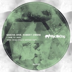 Sascha Dive, Robert Owens - I Came To Jack (Oscar Barila & Santiago Deep Remix)