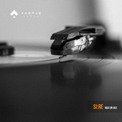 SI:RE - Kompas Audio "Wax On" records sesssion #02