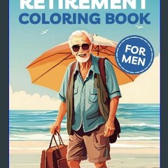 [EBOOK] 🌟 Retirement Coloring Book for Men: Adult Coloring Book For Retired Men, 45 Amazing Colori