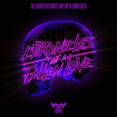The Bloody Beetroots Ft.Greta Svabo Bech - Chronicles Of A Fallen Love(PRPL Remix)