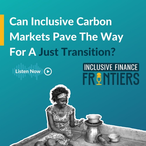 Can Inclusive Carbon Markets Pave the Way for a Just Transition?