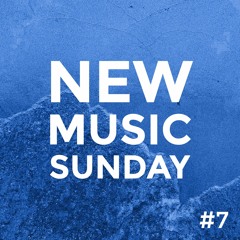 New Music Sunday 7 (08/23/2020)