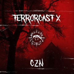 TERRORCAST - 10 - CZN