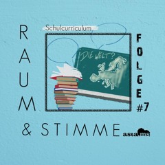 Schulcurriculum | Raum & Stimme (Folge 7)
