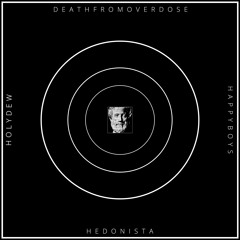 HEDONISTA (feat. DEATHFROMOVERDOSE x HOLYDEW)