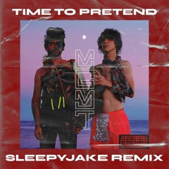 MGMT - Time to Pretend (SLEEPYJAKE REMIX)