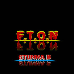 F.T.O.N = Stunna B