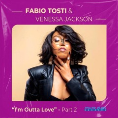 Fabio Tosti, Venessa Jackson & Gaty Lopez - "I'm Outta Love" (Gaty Lopez Ibiza Love remix)