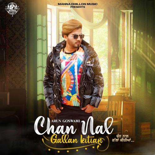 Chan Nal Gallan Kitian | Arun Goswami
