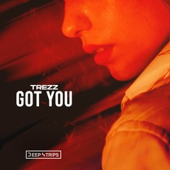 TREZZ - Got You