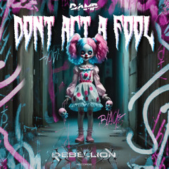DAMP - Don't Act A Fool (FREE DL)