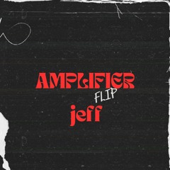 Amplifier Flip - Jeff