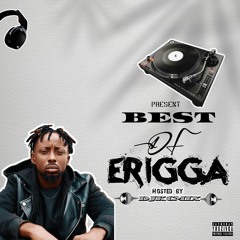 DjKcMix. Best Of  Erigga Mix