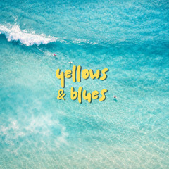 Yellows & Blues