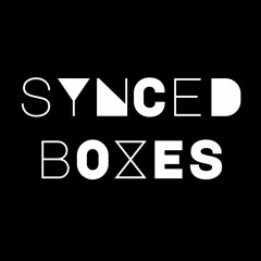 SYNCED BOXES