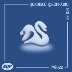 QUADISCO @GOPRadio | HOUSE • 07.11.25