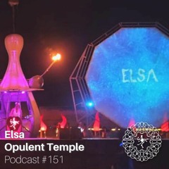 Opulent Temple Podcast #151 - Elsa - Live at Burning Man 2022