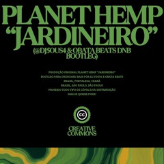 Planet Hemp - Jardineiro (@dj5ous4 & Obata Beats DnB Flip) [FREE DL]