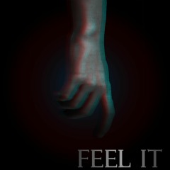 Feel It