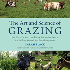 View PDF 💖 The Art and Science of Grazing: How Grass Farmers Can Create Sustainable