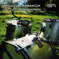 Groove Armada - Superstylin' (JENOM Tekno Remix)