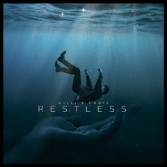 Restless - Gilli X Chris