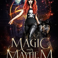 [GET] EPUB 📮 Magic and Mayhem: Arcane Souls World (The Wrong Witch Book 2) by  Annie