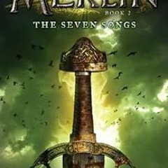 %= The Seven Songs: Book 2 (Merlin) BY: T. A. Barron (Author) +Read-Full(