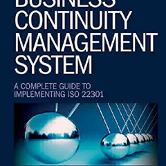 [PDF READ ONLINE] Business Continuity Management System: A Complete Guide to Imp