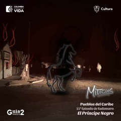 Miticus - 11° episodio de Radioteatro El Príncipe Negro