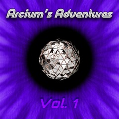 Arcium's Adventures Vol. 1