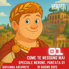 Come te nessuno mai, Nerone - Puntata 01