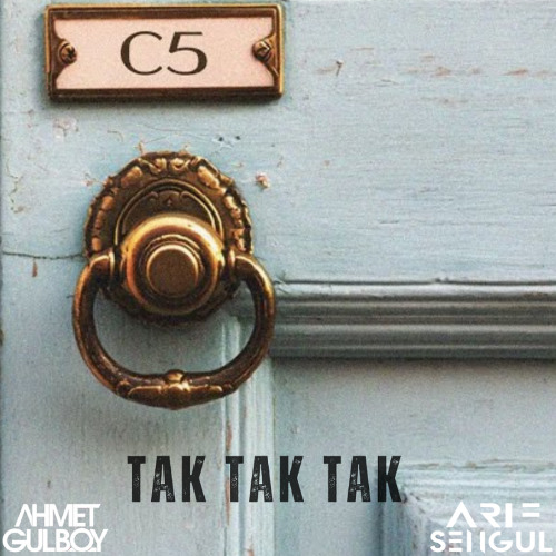Lvbel C5  - TAK TAK TAK  (Ahmet Gulboy & Arif Sengul Afro House Remix)