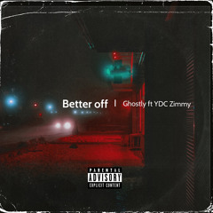 Betta Off (feat. YDC Zimmy)