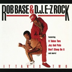Rob Base & DJ EZ Rock - It Takes Two Unfinished EMix Bootleg