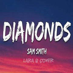 Sam Smith - Diamonds [Lara B Cover] (2021)
