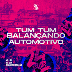 Tum Tum Balançando Automotivo (feat. MC Lan)